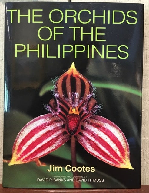 Item #55597 THE ORCHIDS OF THE PHILIPPINES. Jim Cootes.