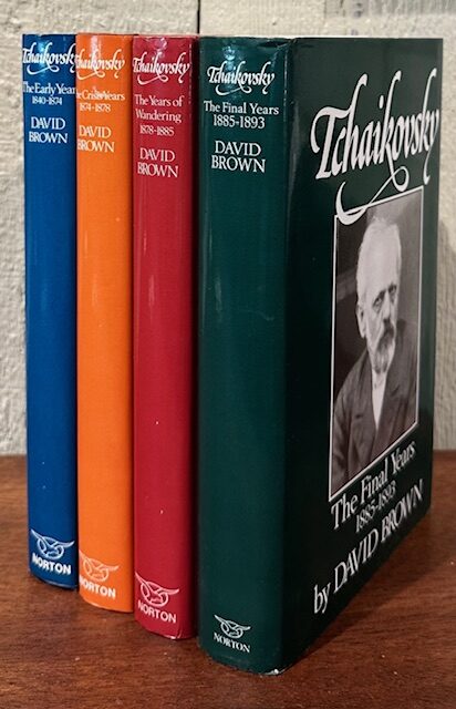 TCHAIKOVSKY. Four volumes :. The Early Years, 1840-1874; The