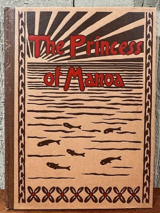 Item #55628 THE PRINCESS MANOA and Other Romantic Tales from the Folk-lore of Old Hawaii. Mrs....