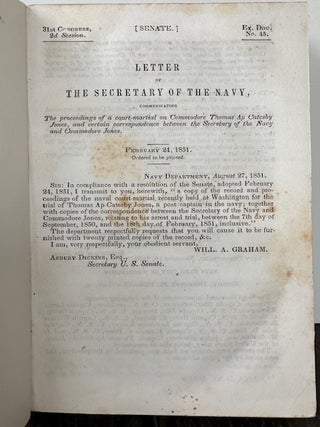 LETTER OF THE SECRETARY OF THE NAVY Communicating the Proceedings of a Court-Martial On Commodore Thomas AP Catesby Jones, and Certain Correspondence Between the Secretary of the Navy and Commodore Jones. February 24, 1851