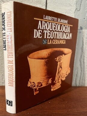 ARQUEOLOGIA DE TEOTIHUACAN: La Ceramica