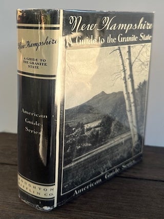 NEW HAMPSHIRE: A Guide to the Granite State.