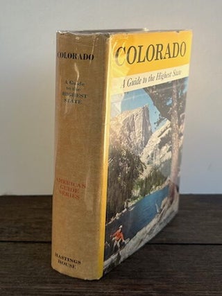 COLORADO: A Guide to the Highest State