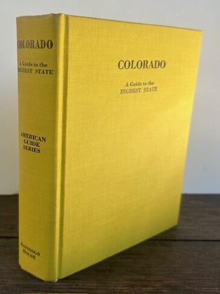 COLORADO: A Guide to the Highest State