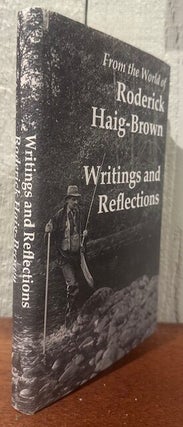 FROM THE WORLD OF RODERICK HAIG-BROWN: Writings and Reflections.