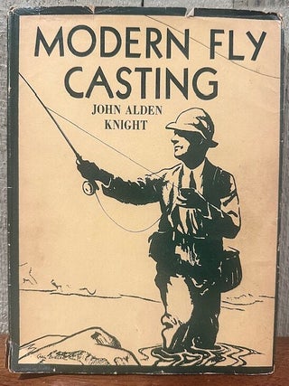 Item #55861 MODERN FLY CASTING. John Alden Knight