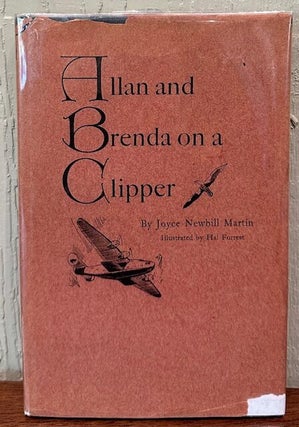 Item #55889 ALLAN AND BRENDA ON A CLIPPER. Joyce Newbill Martin, Hal Forrest