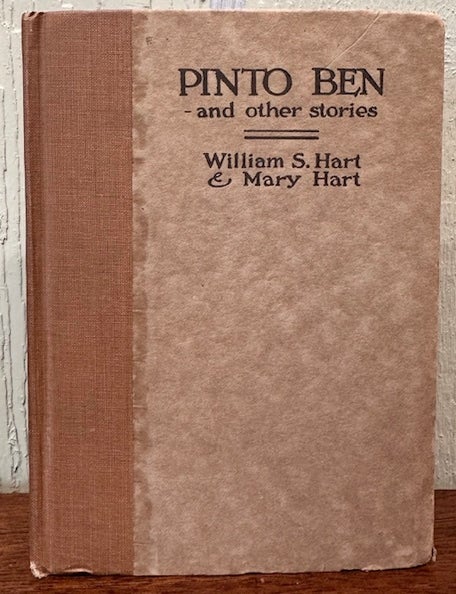 Item #55900 PINTO BEN- and Other Stories. William S. Hart, Mary Hart.