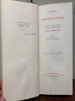 NARRATIVE OF EDWARD McGOWAN. Including A Full Account of the Author's Adventures ad Perils While Persecuted by the San Francisco Vigilance Committee of 1856.