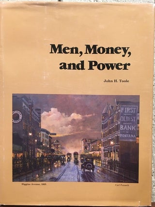 Item #55939 MEN, MONEY, AND POWER. John H. Toole