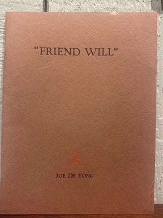 Item #55944 ''FRIEND WILL''. Joe De Yong