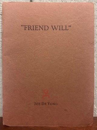 Item #55945 ''FRIEND WILL''. Joe De Yong