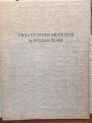 Item #56013 TWENTY-SEVEN DRAWINGS BY WILLIAM BLAKE. William Blake