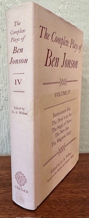 THE COMPLETE PLAYS OF BEN JONSON. Volume IV.