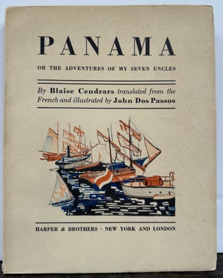 Item #56121 PANAMA or Adventures of My Seven Uncles. Blaise Cendrars, John Dos Passos