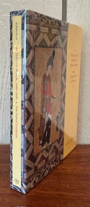 THE PERSIAN ALBUM, 1400-1600: From Dispersal to Collection.