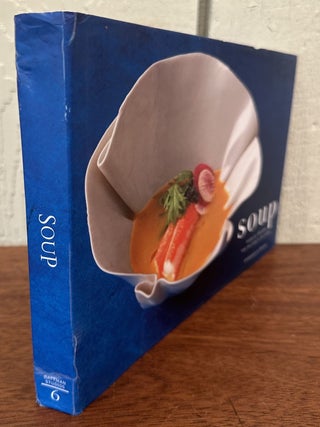 SOUP: Recipes by 108 Chefs From Simple to Complex. (Inscribed).