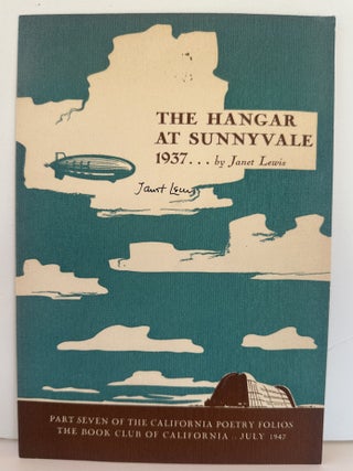 Item #56552 THE HANGAR AT SUNNYVALE 1937… (Broadside, signed). Janet Lewis