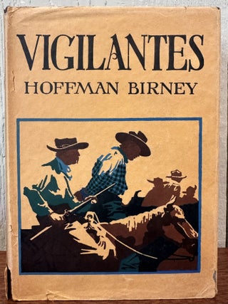 Item #57001 VIGILANTES. Hoffman Birney