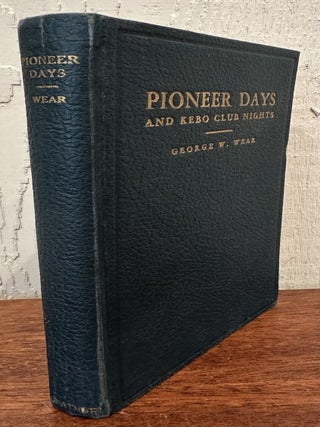 PIONEER DAYS AND KEBO CLUB NIGHTS