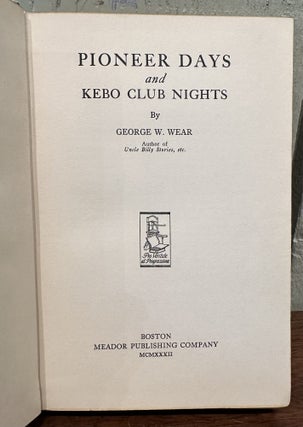 PIONEER DAYS AND KEBO CLUB NIGHTS