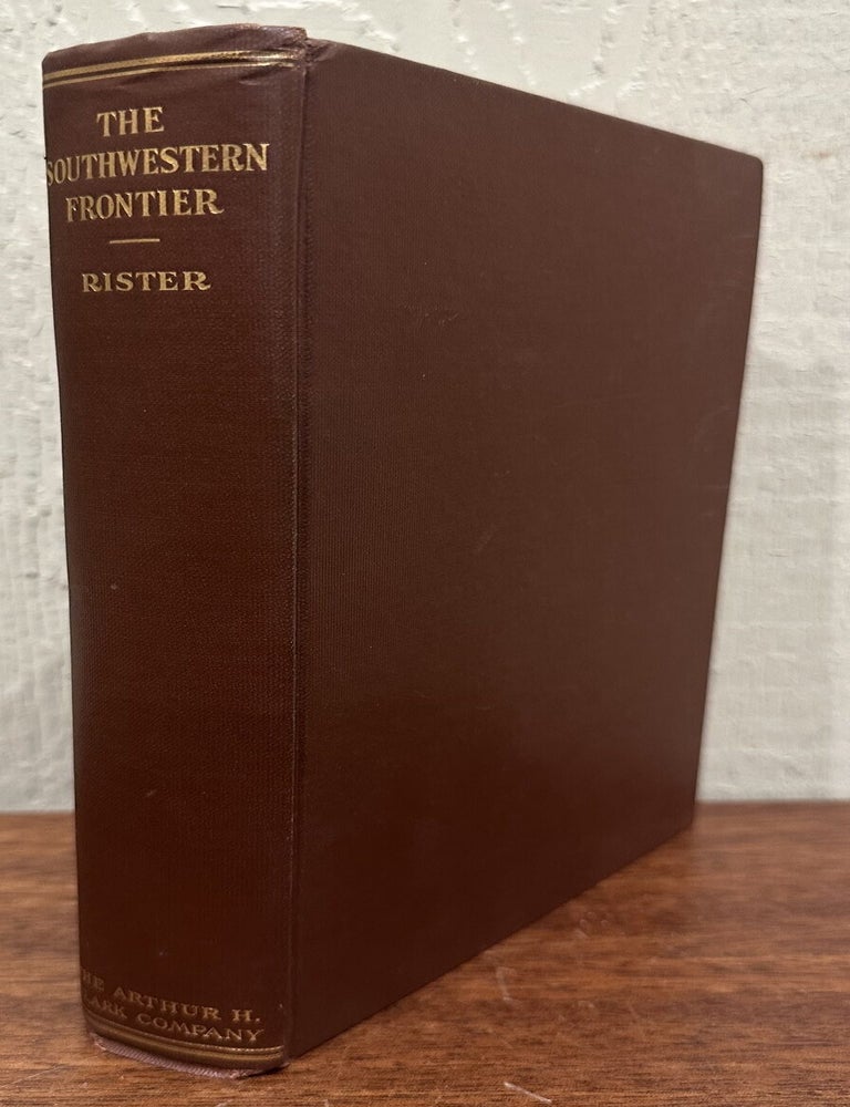 Item #57013 THE SOUTHWESTERN FRONTIER-1865-1881. Carl Coke Rister.