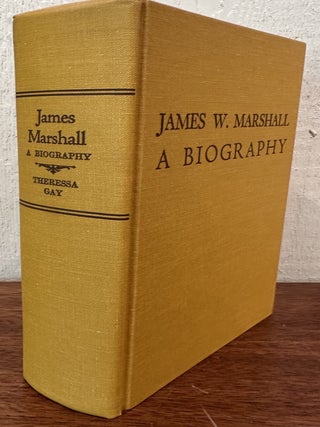JAMES W. MARSHALL: The Discoverer of California Gold. A biography.