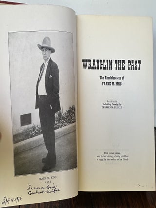 WRANGLIN' THE PAST, Being The Reminiscences Of Frank M. King (Signed).