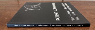 ROBERT LE RICOLAIS: Visiones y Paradojas (Visions and Paradox)