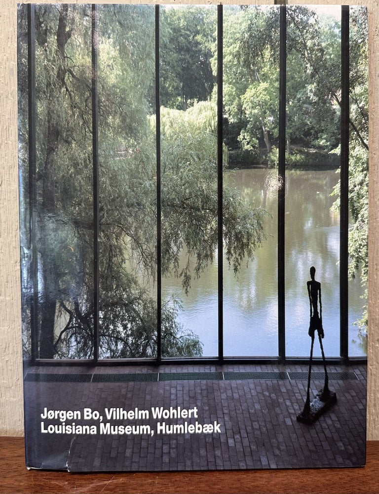 Item #57586 JORGEN BO, VILHELM WOHLERT: Louisiana Museum, Humlebaek. Michael Brawne.
