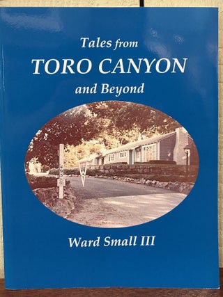 Item #57640 TALES FROM TORO CANYON AND BEYOND. Ward Small