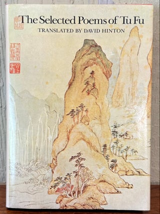 Item #57665 THE SELECTED POEMS OF TU FU. Tu Fu, David Hinton