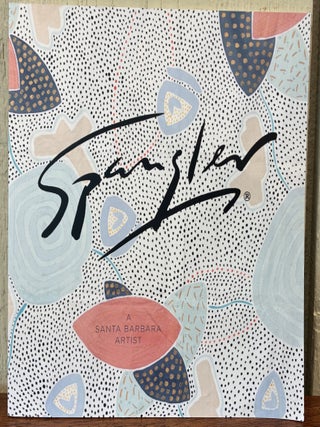 SPANGLER : A SANTA BARBARA ARTIST