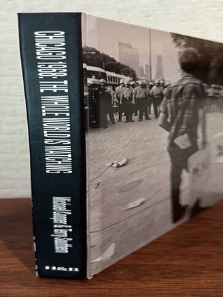 CHICAGO 1968: The Whole World Is Watching (With original print)