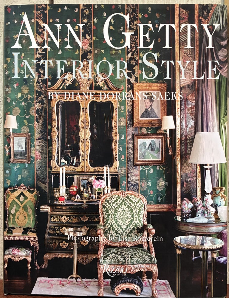 Item #57701 ANN GETTY INTERIOR STYLE. Diane Dorrans Saeks.