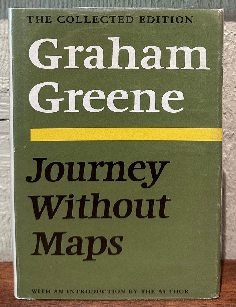 Item #57746 JOURNEY WITHOUT MAPS. Graham Greene.