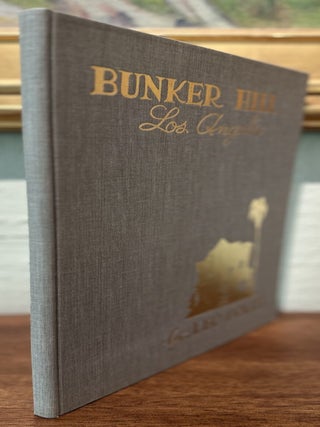 BUNKER HILL LOS ANGELES...Reminiscences of Bygone Days