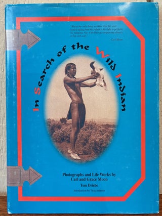 IN SEARCH OF THE WILD INDIAN