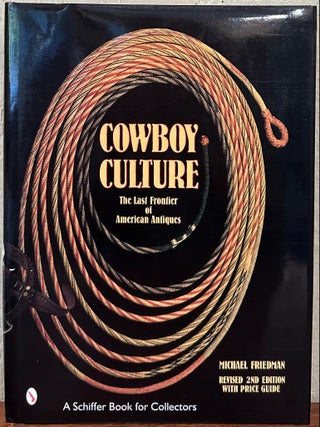 COWBOY CULTURE: The Last frontier of American Antiques