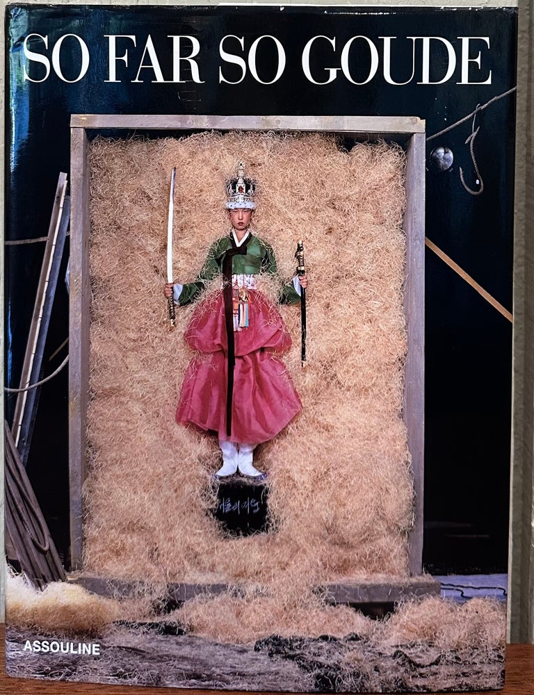Item #57819 SO FAR SO GOUDE. Jean-Paul Goude, Patrick Mauries, Tom Hedley, adapted by.