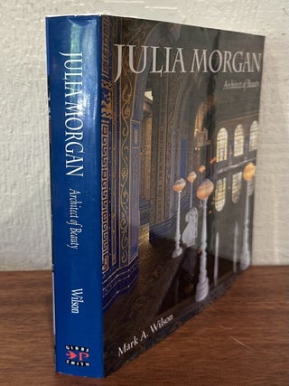 JULIA MORGAN: Architect of Beauty.