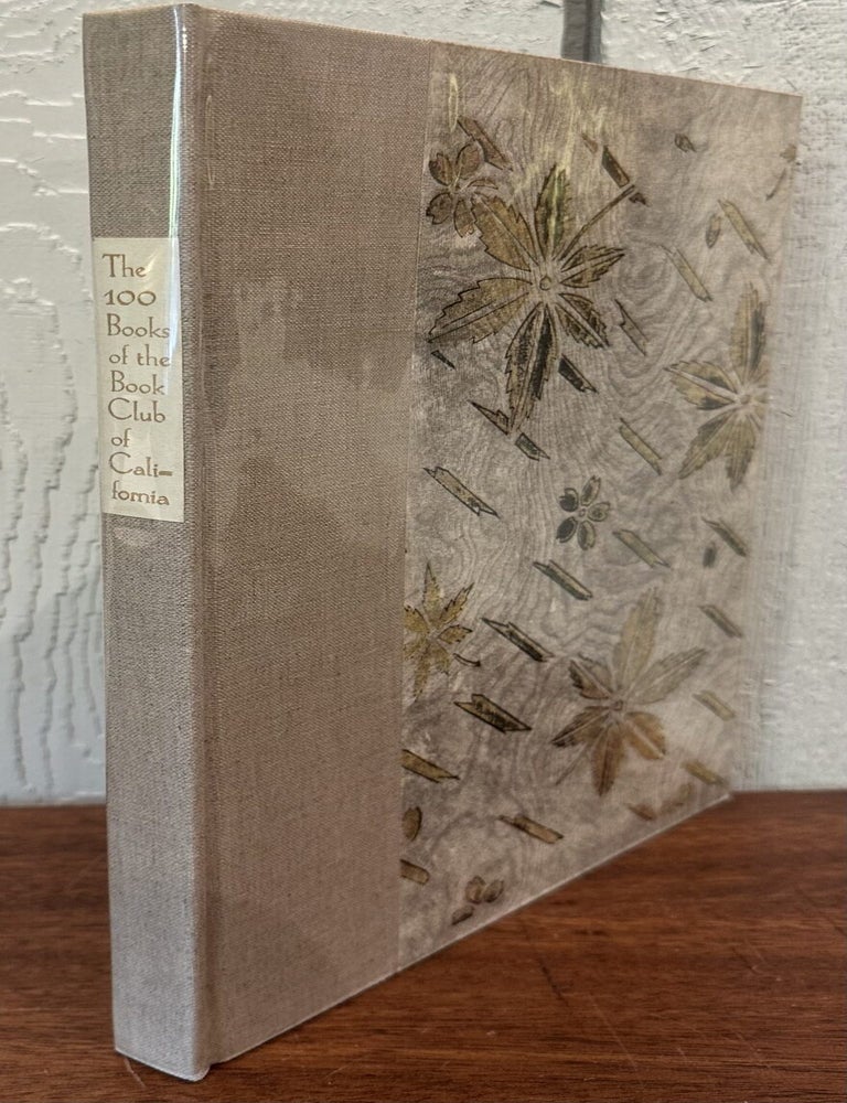 Item #57866 THE HUNDREDTH BOOK: A Bibliography of the Publications of the Book Club of California. David Magee.