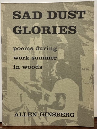 SAD DUST GLORIES: Poems During Work Summer In Woods