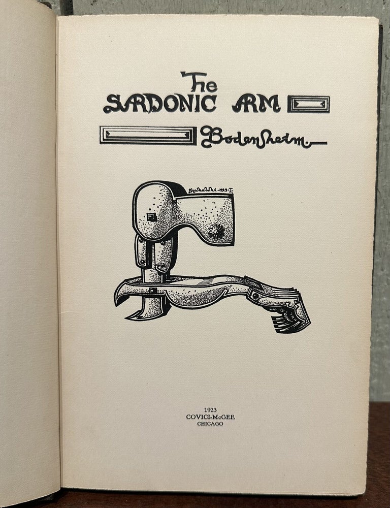 Item #57910 THE SARDONIC ARM. Maxwell Bodenheim.