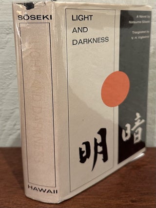 LIGHT AND DARKNESS: An Unfinished novel by Satsume Soseki.