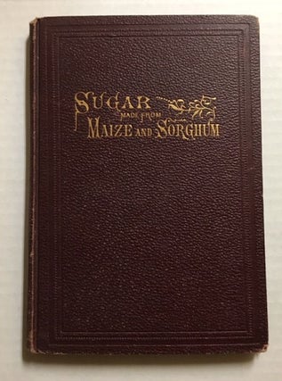 Item #8548 SUGAR MADE FROM MAIZE AND SORGHAM. F. L. Stewart