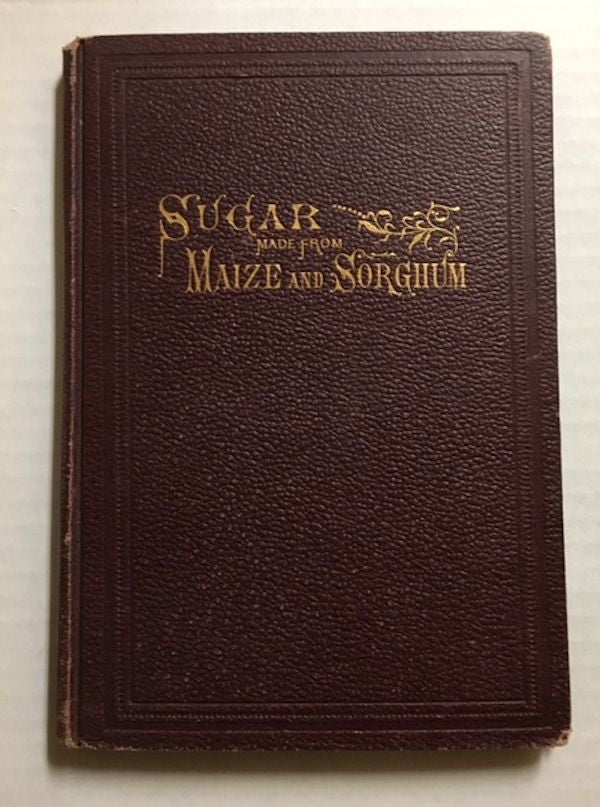 Item #8548 SUGAR MADE FROM MAIZE AND SORGHAM. F. L. Stewart.