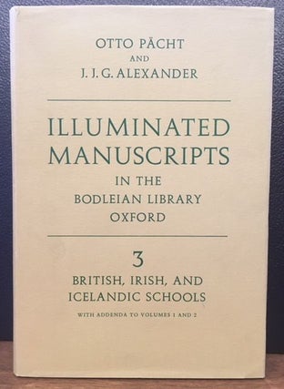 Item #8656 ILLUMINATED MANUSCRIPTS IN THE BODLEIAN LIBRARY OXFORD. Otto Pacht, J. J. G. Alexander
