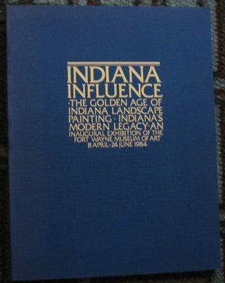 Item #9357 INDIANA INFLUENCE: THE GOLDEN AGE OF INDIANA LANDSCAPE PAINTING