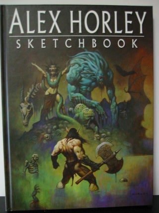 Item #9577 ALEX HORLEY SKETCHBOOK. Alex Horley, Stacy E. Walker